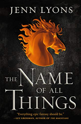 The Name of All Things (A Chorus of Dragons, Bk. 2)