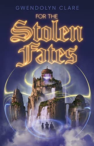 For the Stolen Fates (In the City of Time, Bk. 2)