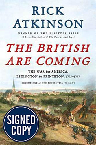 The British Are Coming: The War for America, Lexington to Princeton, 1775-1777 (The Revolution Trilogy, Volume 1)