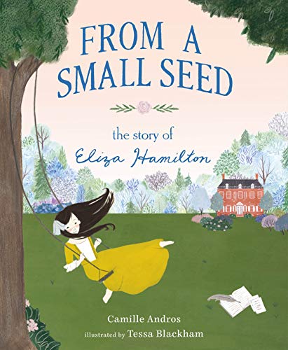 From a Small Seed: The Story of Eliza Hamilton