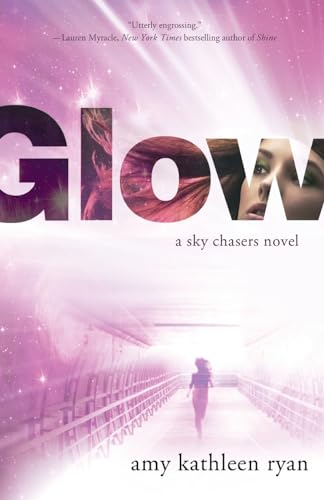 Glow (Sky Chasers, Bk. 1)