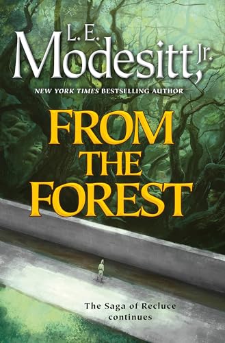 From the Forest (Saga of Recluce, Bk. 23)