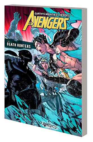 The Death Hunters (The Avengers: Earth's Mightiest Heroes, Volume 10)