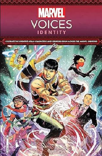 Identity: Celebrate The Greatest Asian Characters and Creators From Across the Marvel Universe! (Marvel Voices)