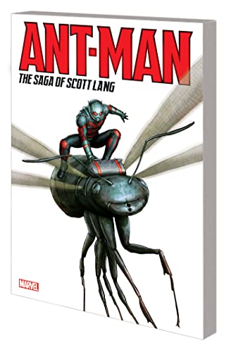 Ant-Man: The Saga Of Scott Lang