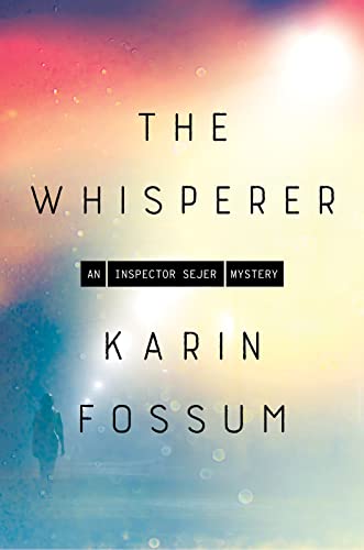 The Whisperer (Inspector Sejer Mysteries, Bk.13)