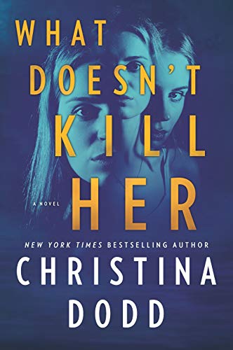 What Doesn't Kill Her (Cape Charade, Bk. 2)