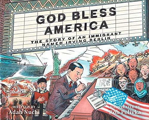 God Bless America: The Story of an Immigrant Named Irving Berlin