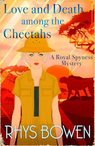 Love and Death Among the Cheetahs (Royal Spyness Mysteries, Bk. 13)