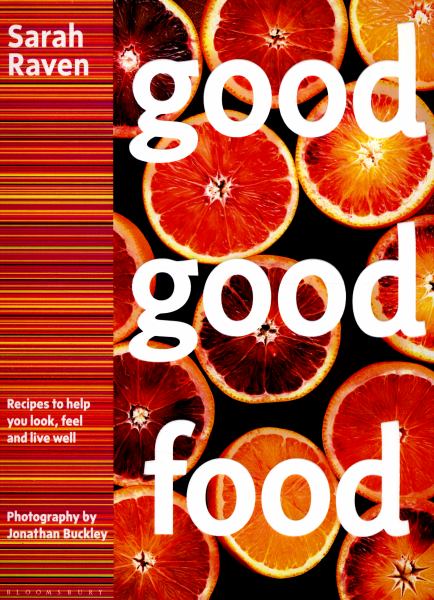 Good Good Food: Recipes to Help You Look, Feel and Live Well