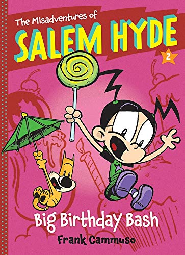 The Misadventures of Salem Hyde: Big Birthday Bash (The Misadventures of Salem Hyde, Bk. 2)