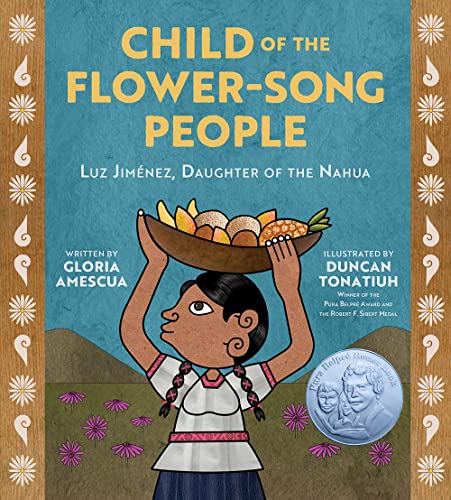 Child of the Flower-Song People: Luz Jimenez, Daughter of the Nahua