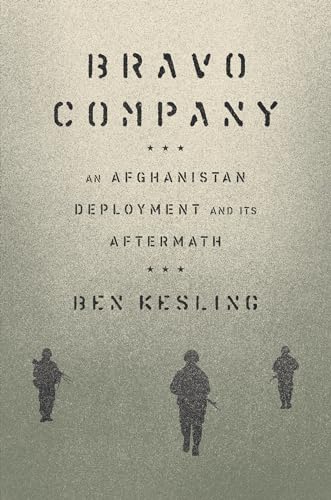 Bravo Company: An Afghanistan Deployment and Its Aftermath