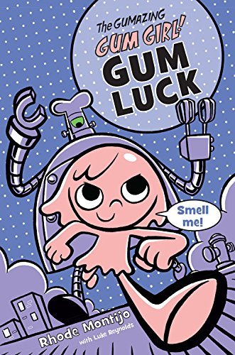 Gum Luck (The Gumazing Gum Girl!, Bk. 2)