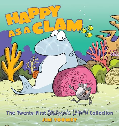 Happy as a Clam (Sherman's Lagoon, Volume 21)