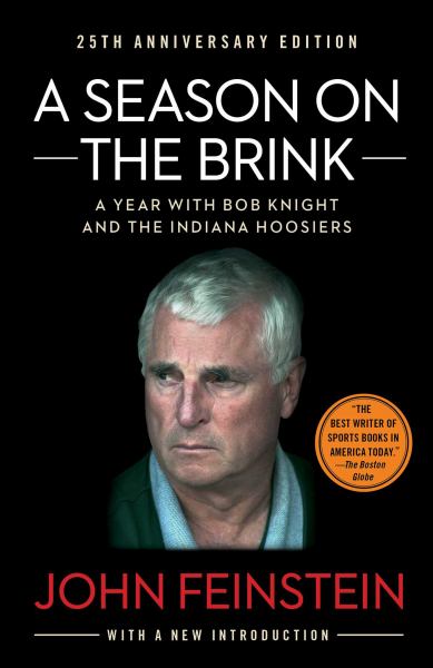 A Season on the Brink: A Year With Bob Knight and the Indiana Hoosiers (25th Anniversary Edition)