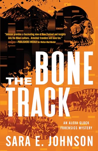 The Bone Track (Alexa Glock Forensics Mysteries, Bk. 3)