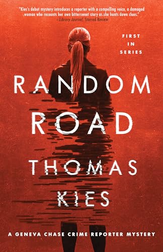 Random Road (Geneva Chase Crime Reporter Mysteries, Bk. 1)