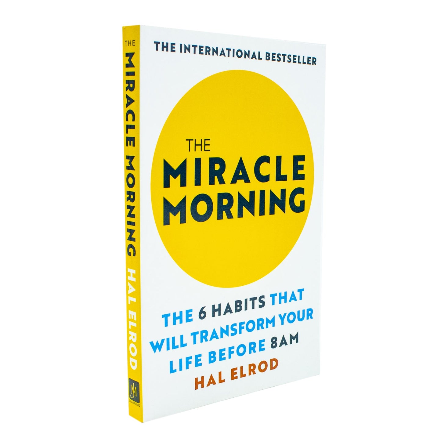 The Miracle Morning: The 6 Habits That Will Transform Your Life Before 8AM