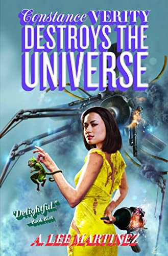 Constance Verity Destroys the Universe (Constance Verity, Bk. 3)