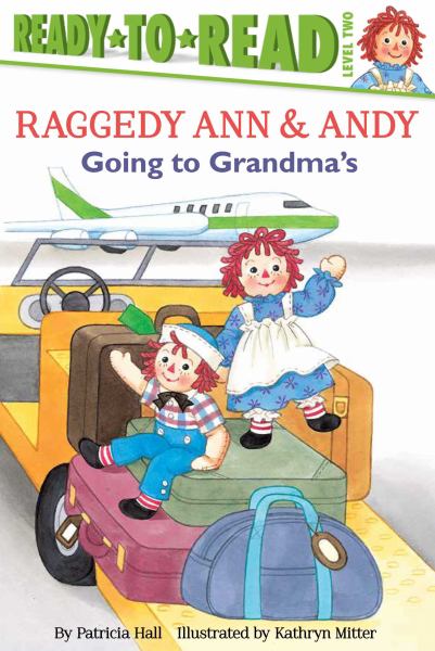 Going to Grandma's (Raggedy Ann & Andy, Ready-To-Read, Level 2)