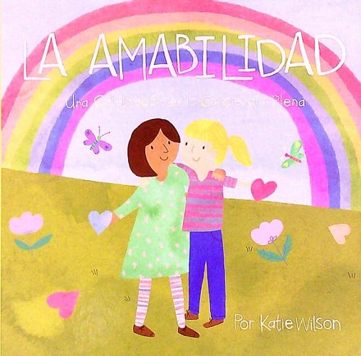 La Amabilidad (Una Celebración de la Conciencia Plena)