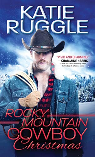 Rocky Mountain Cowboy Christmas (Rocky Mountain Cowboys, Bk. 1)