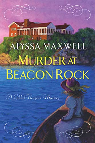 Murder at Beacon Rock (A Gilded Newport Mystery, Bk. 10)