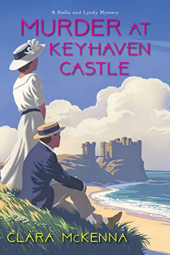 Murder at Keyhaven Castle (A Stella and Lyndy Mystery, Bk. 3)