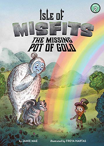 The Missing Pot of Gold (Isle of Misfits, Bk. 2)