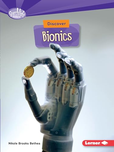 Discover Bionics (What's Cool About Science?)