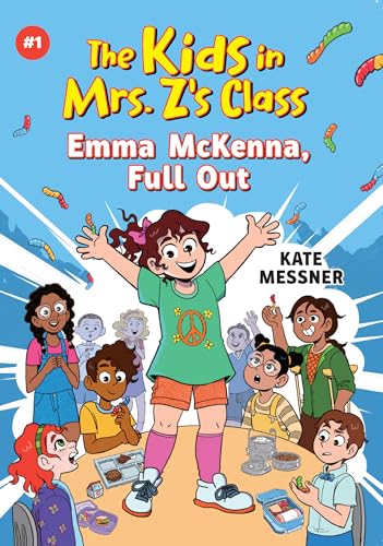 Emma McKenna, Full Out (The Kids in Mrs. Z's Class, Bk. 1)