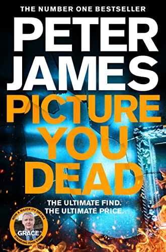 Picture You Dead (Detective Superintendent Roy Grace, Bk. 18)