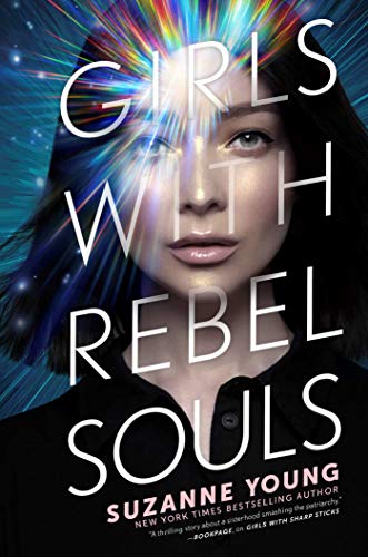 Girls with Rebel Souls (Girls with Sharp Sticks, Bk. 3)