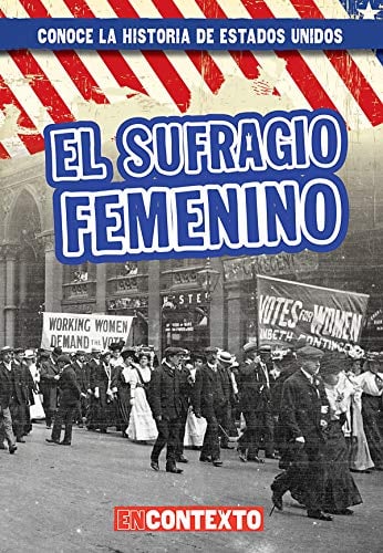 El Sufragio Femenino (Conoce La Historia De Estados Unidos)