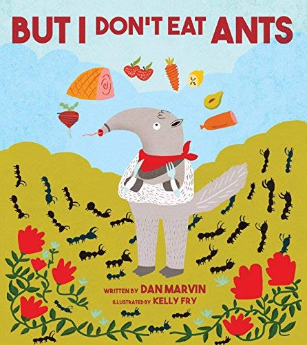 But I Don't Eat Ants