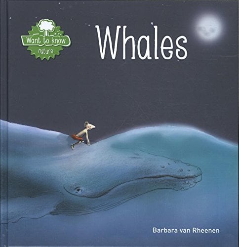 Whales (Want to Know: Nature)