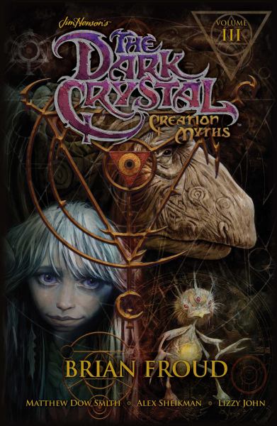 Creation Myths (Jim Henson's The Dark Crystal, Volume 3)