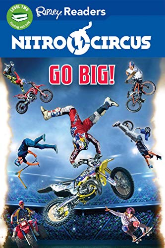 Go Big! (Nitro Circus, Ripley Readers, Level 2)