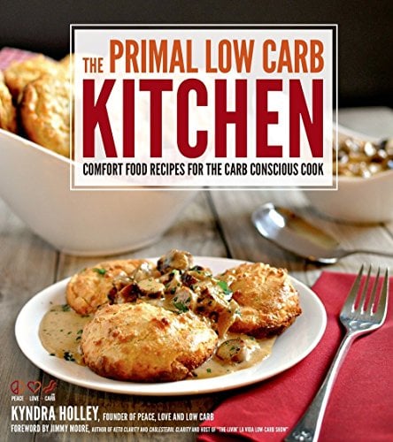 The Primal Low-Carb Kitchen: Comfort Food Recipes for the Carb Conscious Cook