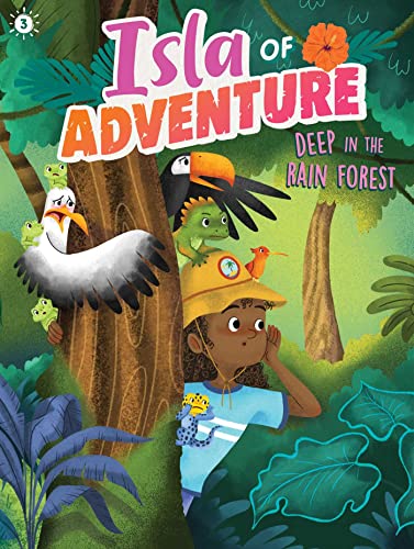 Deep in the Rain Forest (Isla of Adventure, B"k. 3)