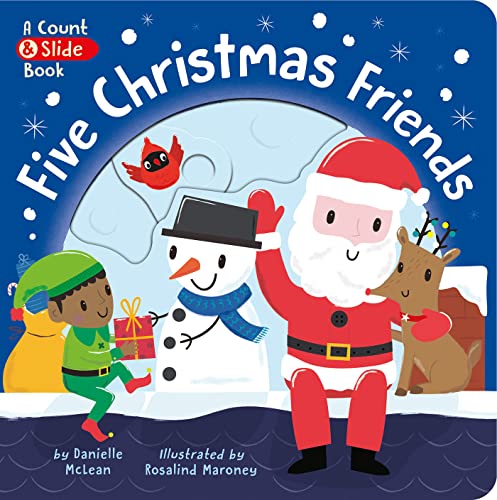 Five Christmas Friends: A Count &amp; Slide Book