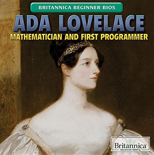 Ada Lovelace: Μαθηματικός και πρώτος προγραμματιστής (Britannica Beginner Bios)