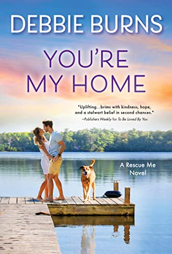 You're My Home (Rescue Me, Bk. 7)