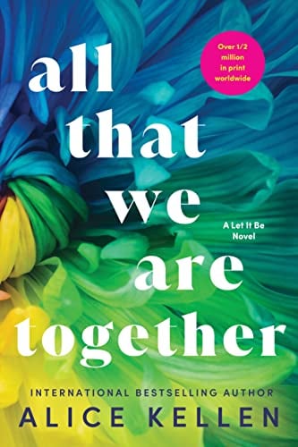 All That We Are Together (Let It Be, Bk. 2)