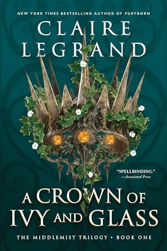 A Crown of Ivy and Glass (The Middlemist Trilogy, Bk. 1)