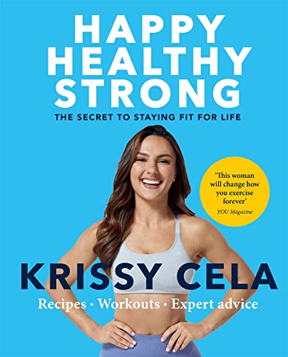 Happy Healthy Strong: The Secret to Staying Fit for Life