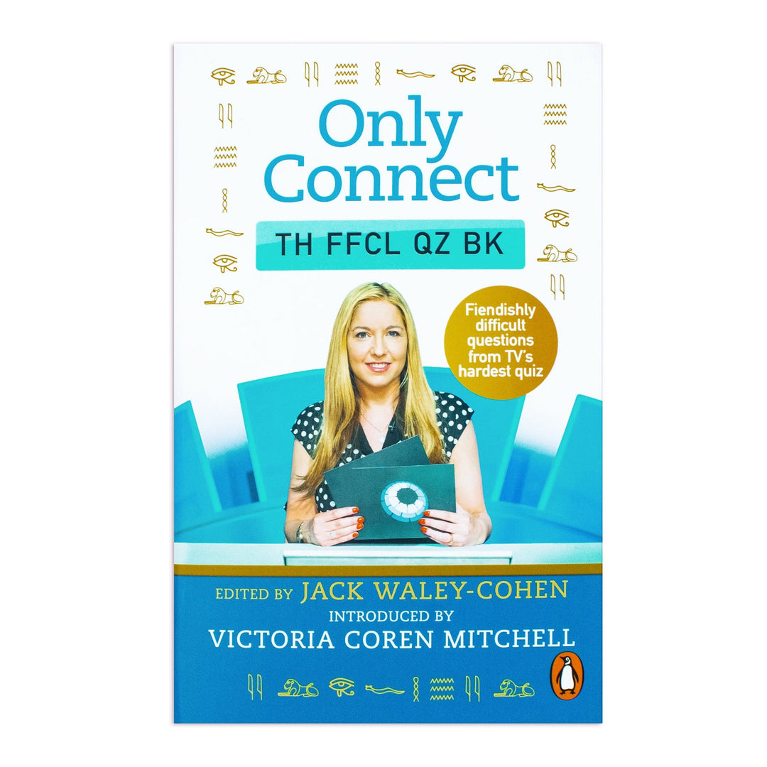 Only Connect: The Official Quiz Book By Jack Waley-Cohen & David McGaughey