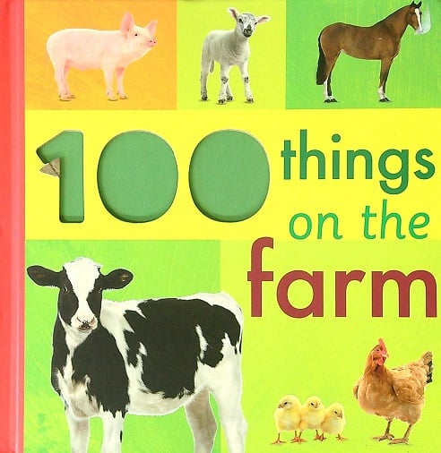 100 Things On the Farm