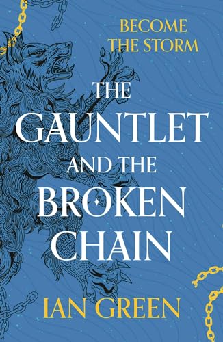 The Gauntlet and the Broken Chain (The Rotstorm, Bk. 3)